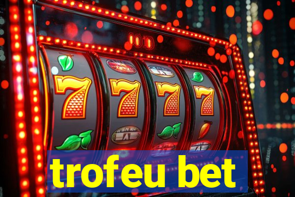 trofeu bet